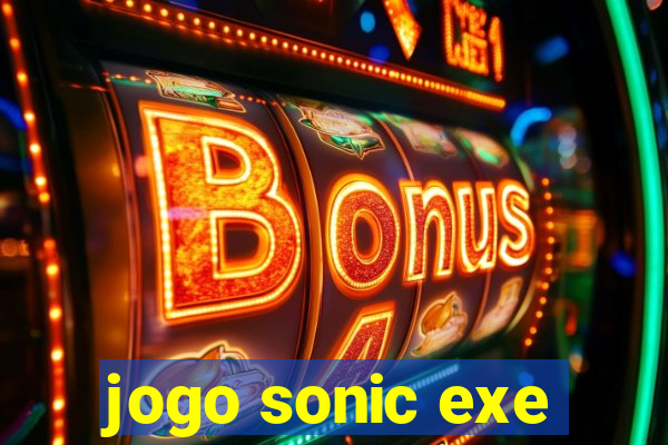 jogo sonic exe